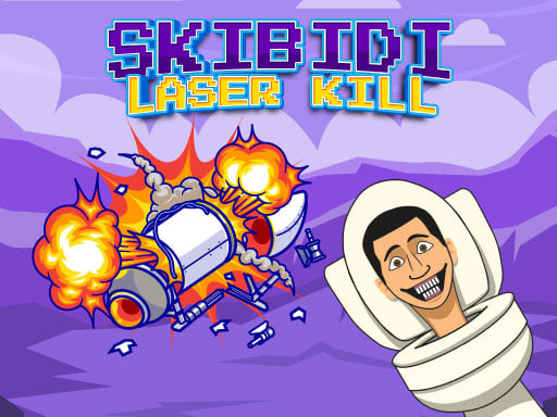 Skibidi Laser Kill